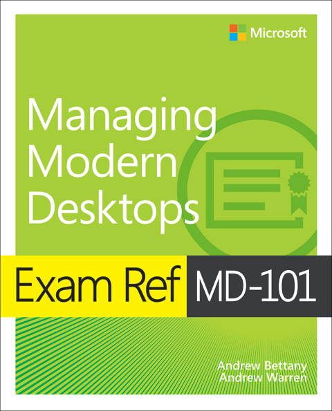 Book Exam Ref MD-101 Managing Modern Desktops free