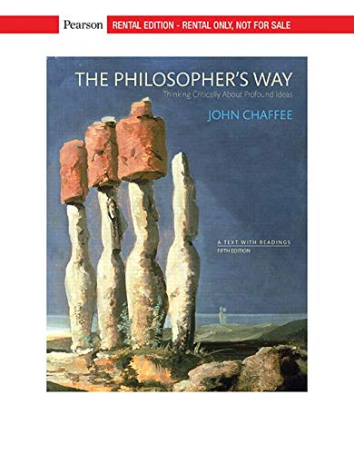 Book The Philosopher's Way: Thinking Critically About Profound Ideas [RENTAL EDITION], 5th Edition free