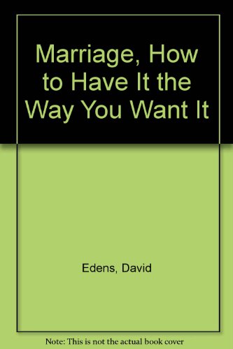 Book Marriage, How to Have It the Way You Want It free