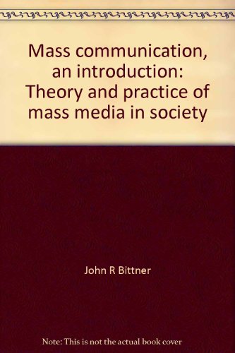 Book Mass communication, an introduction: Theory and practice of mass media in society free