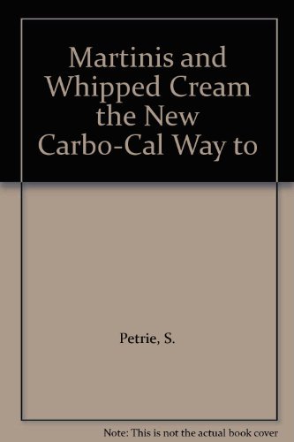 Book Martinis And Whipped Cream The New Carbo-cal Way To free