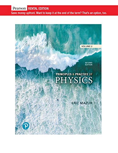 Book Principles & Practice of Physics, Volume 2 (Chs. 22-34) [RENTAL EDITION], 2nd Edition free