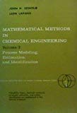 Book Mathematical Methods in Chemical Engineering: Process Modeling Estimation and Identification v. 3 (Prentice-Hall international series in the physical and chemical engineering sciences) free
