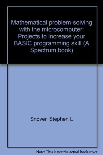 Book Mathematical problem-solving with the microcomputer: Projects to increase your BASIC programming skill free