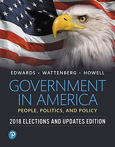 Book Government in America: People, Politics, and Policy, 2018 Elections and Updates Edition free
