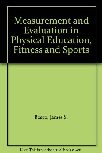 Book Measurement and Evaluation in Physical Education, Fitness and Sports free