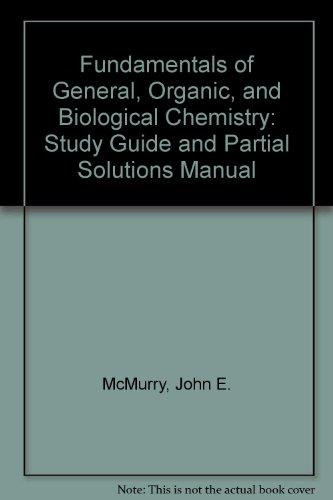 Book Fundamentals of General, Organic, and Biological Chemistry: Study Guide and Partial Solutions Manual free