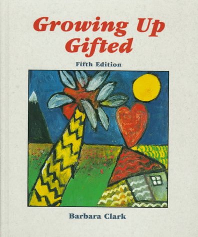 Book Growing Up Gifted: Developing the Potential of Children at Home and at School (5th Edition) free