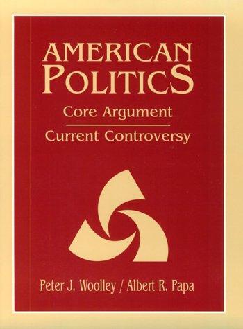 Book American Politics: Core Argument/Current Controversy free