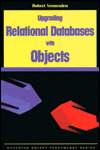 Book Upgrading Relational Databases with Objects (SIGS: Managing Object Technology, Series Number 8) free