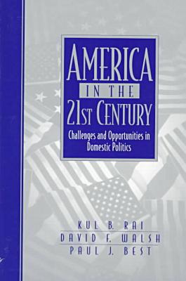 Book America in the 21st Century: Challenges and Opportunities in Domestic Politics free