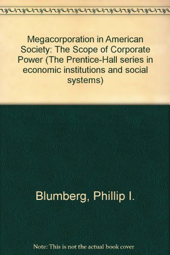 Book The megacorporation in American society: The scope of corporate power (The Prentice-Hall series in economic institutions and social systems) free