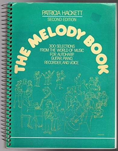 Book The Melody Book: 300 Selections from the World of Music for Autoharp, Guitar, Piano, Recorder, and Voice free