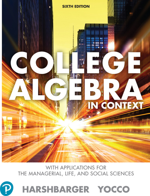 Book College Algebra in Context with Applications for the Managerial, Life, and Social Sciences free