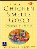 Book Chicken Smells Good, The, Dialogs and Stories (Dialogs and Stories (Paperback)) free