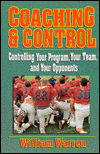Book Coaching & Control: Controlling Your Program, Your Team, and Your Opponents free