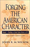 Book Forging the American Character, Vol. I: Readings in United States History to 1877 free