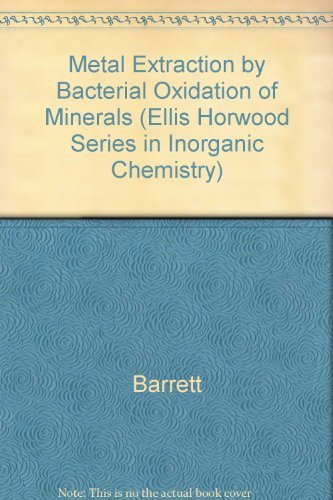 Book Metal Extraction By Bacterial Oxidation Of Minerals (ellis Horwood Series In Inorganic Chemistry) free