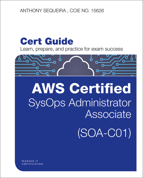 Book AWS Certified SysOps Administrator - Associate (SOA-C01) Cert Guide (Certification Guide) free