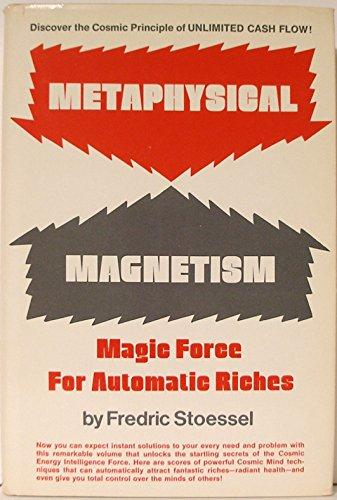 Book Metaphysical Magnetism: Magic Force For Automatic Riches free