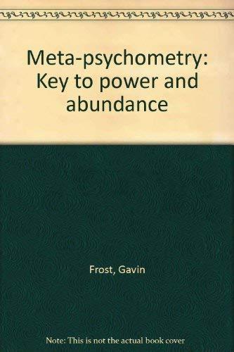 Book Meta-psychometry: Key To Power And Abundance free