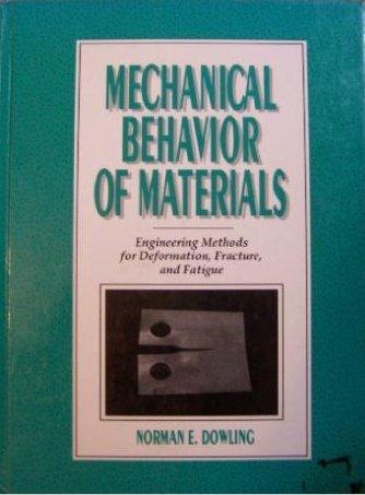 Book Mechanical Behavior of Materials: Engineering Methods for Deformation, Fracture, and Fatigue free