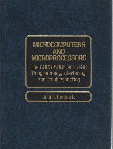 Book Microcomputers And Microprocessors: The 8080, 8085, And Z-80 Programming, Interfacing, And Troubleshooting free