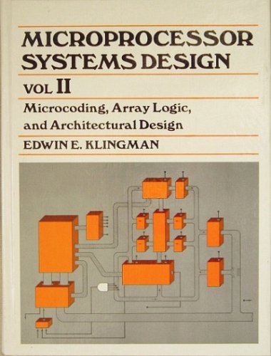 Book Microprocessor Systems Design: Vol II, Microcoding, Array Logic, and Architectural Design free