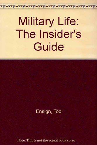 Book Military Life: The Insider's Guide free