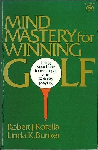 Book Mind mastery for winning golf: Using your head to reach par and to enjoy playing free