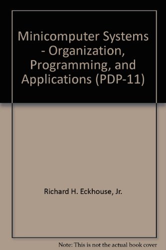 Book Minicomputer Systems: Organization Programming and Applications free