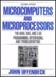 Book Microcomputers And Microprocessors: The 8080, 8085 and Z-80 Programming, Interfacing and Troubleshooting free