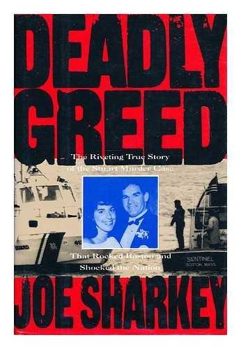 Book Deadly Greed: The Riveting True Story of the Stuart Murder Case That Rocked Boston and Shocked the Nation free