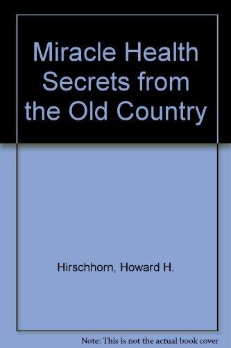 Book Miracle Health Secrets From The Old Country free