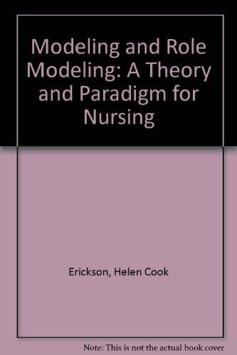 Book Modeling and Role Modeling: A Theory and Paradigm for Nursing free
