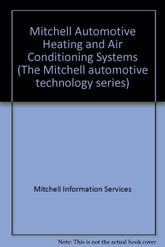Book Mitchell Automotive Heating and Air Conditioning Systems (Mitchell Automotive Technology Series) free