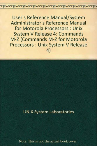 Book User's Reference Manual/system Administrator's Reference Manual (commands M-z For Motorola Processors : Unix System V Release 4) free