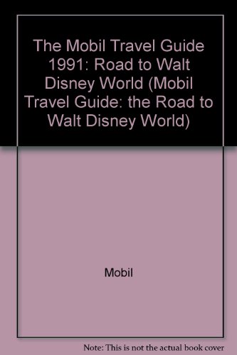 Book The Road To Walt Disney World, 1991 (mobil Travel Guide: The Road To Walt Disney World) free