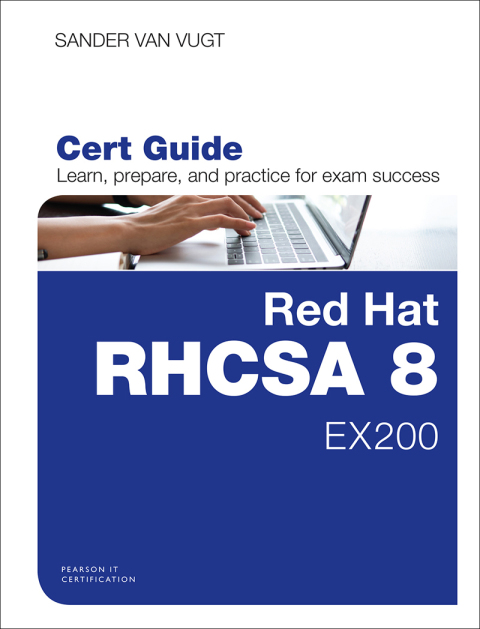 Book Red Hat RHCSA 8 Cert Guide: EX200 (Certification Guide) free