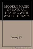 Book Modern Magic Of Natural Healing With Water Therapy free