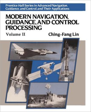 Book Modern Navigation, Guidance, And Control Processing free