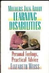 Book Mothers Talk About Learning Disabilities: Personal Feelings, Practical Advise free