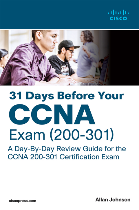 Book 31 Days Before your CCNA Exam: A Day-By-Day Review Guide for the CCNA 200-301 Certification Exam free
