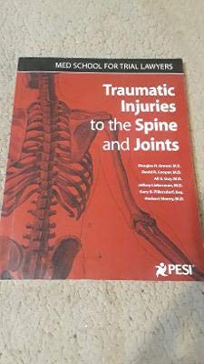 Book Traumatic Injuries to the Spine and Joints ( Med School For Trial Lawyers ) free
