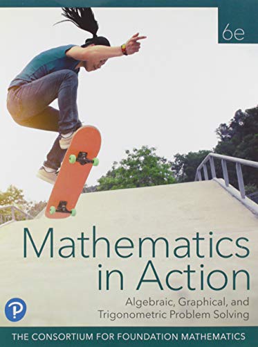 Book Mathematics in Action: Algebraic, Graphical, and Trigonometric Problem Solving Plus MyLab Math with Pearson eText -- 18 Week Access Card Package free