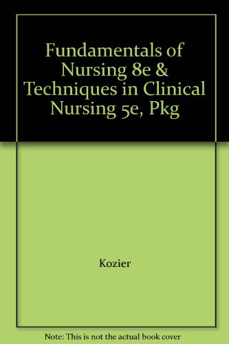 Book Fundamentals Of Nursing 8e & Techniques In Clinical Nursing 5e, Pkg free