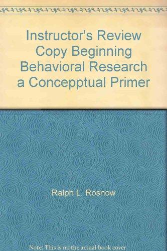 Book Instructor's Review Copy Beginning Behavioral Research A Concepptual Primer free