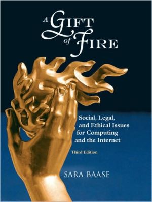 Book A Gift of Fire: Social, Legal, and Ethical Issues for Computing and the Internet (3rd Edition) free