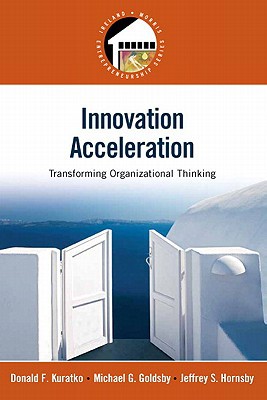 Book Innovation Acceleration: Transforming Organizational Thinking (Prentice Hall Entrepreneurship Series) free