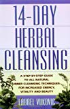 Book 14 Day Herbal Cleansing: A Step-by-Step Guide to All Natural Inner Cleansing Techniques for Increased Energy, Vitality and Beauty free